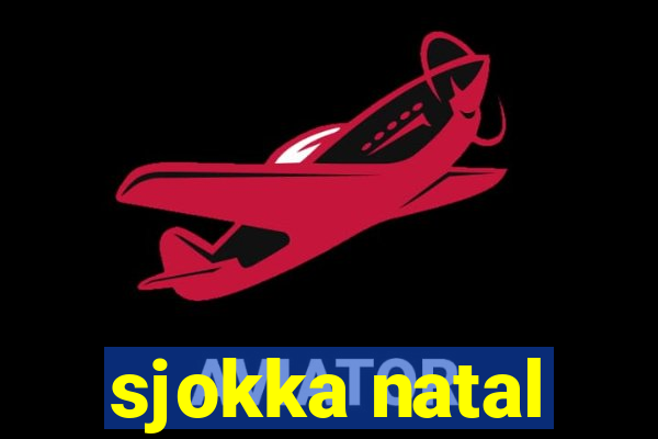 sjokka natal